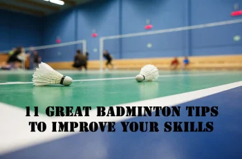 11 Great Badminton Tips And Tricks For Beginners 2024